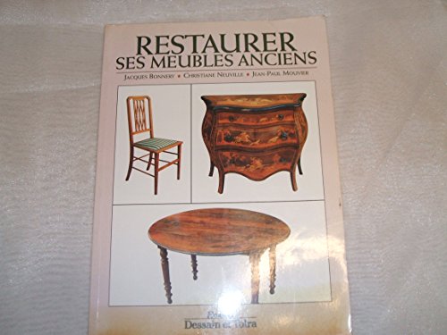 Imagen de archivo de RESTAURER SES MEUBLES ANCIENS a la venta por Ammareal