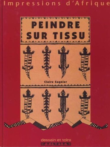 Peindre sur tissu. Impressions d'Afrique