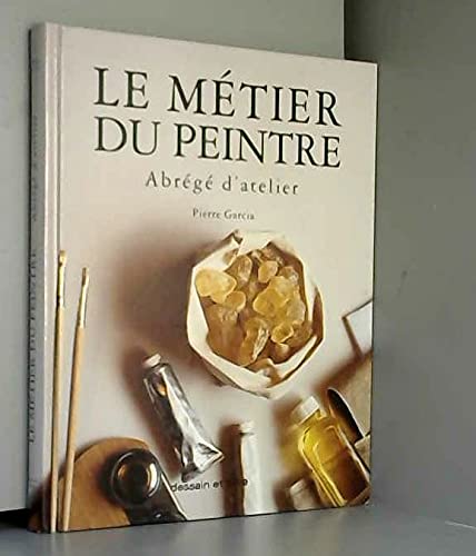 9782249279690: Le mtier du peintre: Abrg d'atelier