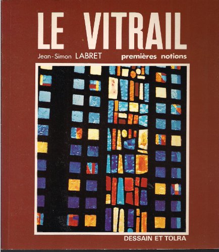 9782249280139: Le Vitrail: Premieres notions (Collection Decouvrir)