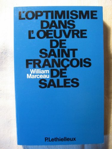 Beispielbild fr L'Optimisme dans l'oeuvre de saint Francois de Sales (French Edition) zum Verkauf von Better World Books