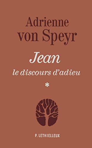 Beispielbild fr Jean le discours d'adieu. Tome I: meditations sur les chapitres 13 - 14 de l'Evangile selon Saint Jean zum Verkauf von Zubal-Books, Since 1961