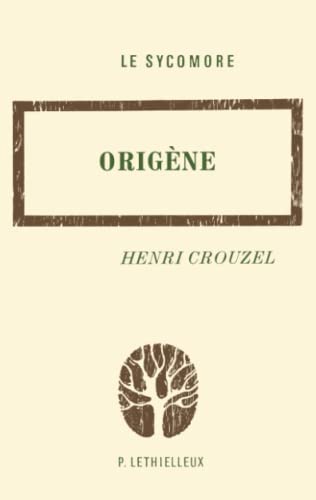 Imagen de archivo de Orige?ne (Se?rie "Chre?tiens aujourd'hui") (French Edition) a la venta por Better World Books