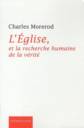 Stock image for L'Eglise, et la recherche humaine de la vrit for sale by Ammareal