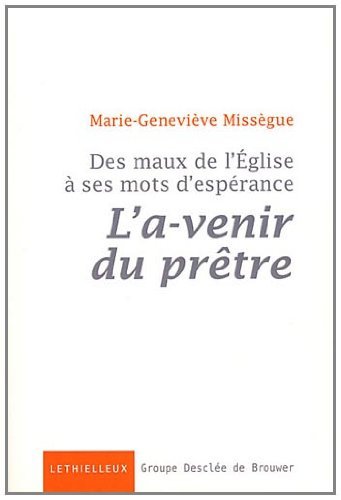 Stock image for Des maux de l'Eglise  ses mots d'esprance : Volume 1, L'a-venir du prtre for sale by medimops