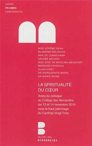 Beispielbild fr La spiritualit� du coeur (Cours, Colloques, Conf�rences des Bernardins) zum Verkauf von Project HOME Books