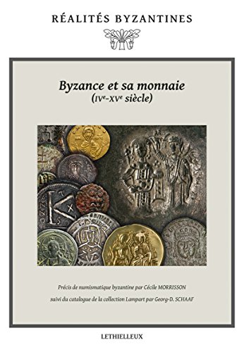 9782249623127: Byzance et sa monnaie (IVe-XVe sicles)
