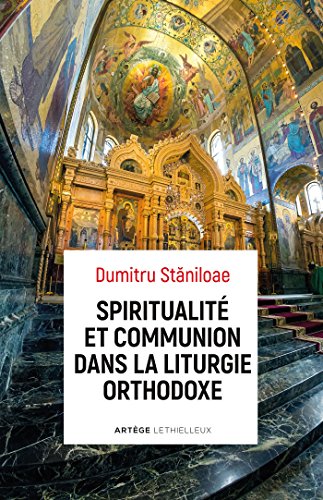 Beispielbild fr Spiritualit et communion dans la liturgie orthodoxe zum Verkauf von Gallix