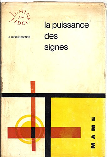 Imagen de archivo de La puissance des signes Origines, formes et lois du culte a la venta por Le-Livre