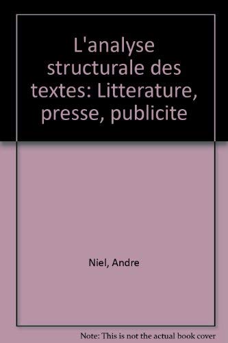Beispielbild fr L'Analyse Structurale des Textes: Litterature, Presse, Publicite zum Verkauf von Anybook.com