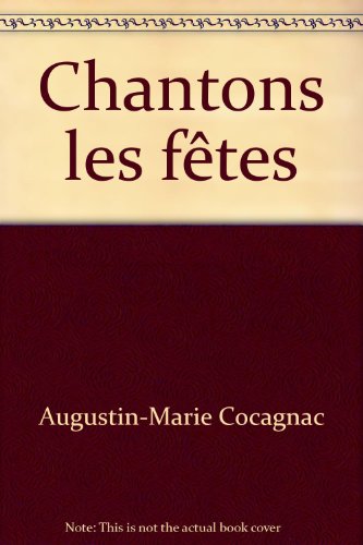 Beispielbild fr Chantons les ftes zum Verkauf von Librairie Th  la page