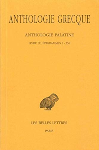 Anthologie palatine Tome VII, Livre IX : Epigrammes 1-358