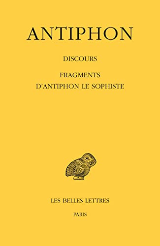 Beispielbild fr Discours. Fragments d'Antiphon le Sophiste. (Collection Des Universites De France) (French and Greek Edition) zum Verkauf von Gallix