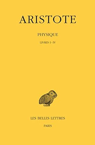 9782251000442: Aristote. Physique, tome 1 : Livres I-IV