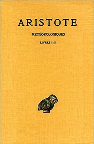 9782251000480: Aristote, Meteorologiques: Tome I: Livres I-II: 289 (Collection Des Universitaes de France,)