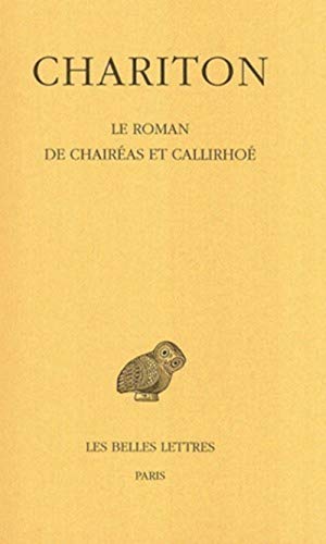 Beispielbild fr CHARITON: LE ROMAN DE CHAIRAS ET CALLIRHO Texte tabli Et Traduit. zum Verkauf von Ancient World Books