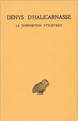 9782251000954: Opuscules rhtoriques: Tome 3, La composition stylistique: 283 (Collection Des Universites De France)
