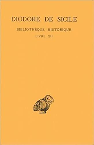 Beispielbild fr Bibliothque historique: Tome VII : Livre XII. (Collection Des Universites De France) (French and Greek Edition) zum Verkauf von Gallix