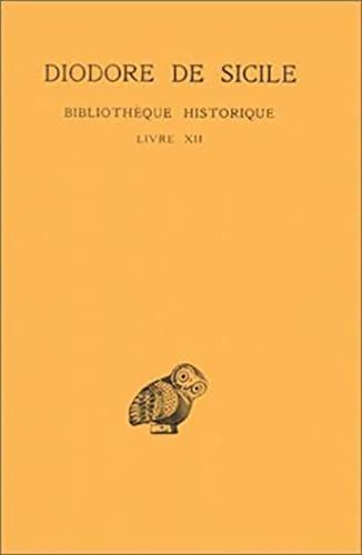 9782251000985: Bibliothque historique: Tome 7, Livre XII: 213 (Collection Des Universites De France)