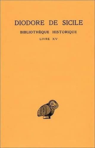 Beispielbild fr Bibliothque historique: Tome X : Livre XV. (Collection Des Universites De France) (French and Greek Edition) zum Verkauf von Gallix