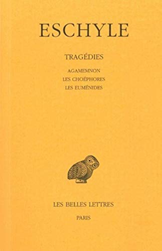 Beispielbild fr Tragedies: Agamemnon - Les Choephores - Les Eumenides: Vol 2 zum Verkauf von Revaluation Books