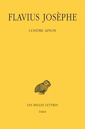 9782251001784: Flavius Josephe, Contre Apion: 58 (Collection Des Universites De France)
