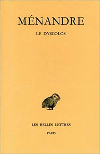 Stock image for Tome I, 2e partie : Le Dyscolos (Collection Des Universites De France Serie Grecque) (French Edition) for sale by Sequitur Books
