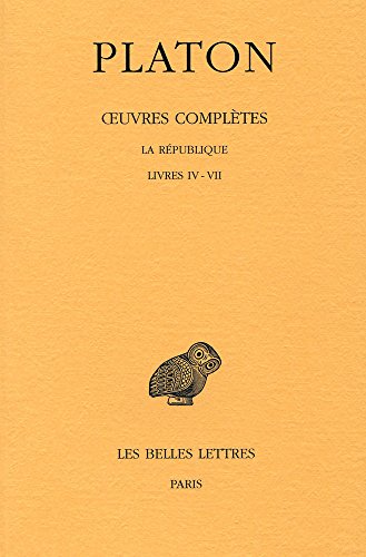 9782251002217: Œuvres compltes. Tome VII, 1re partie: La Rpublique, Livres IV - VII