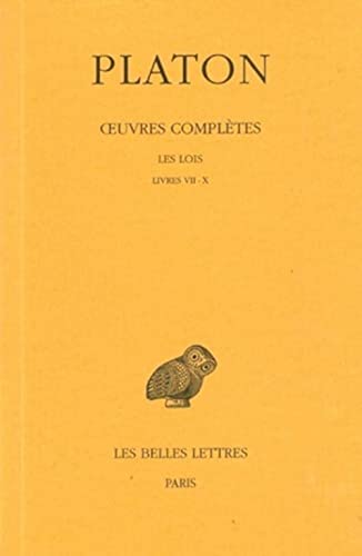 Beispielbild fr Oeuvres compltes: T. XII, 1re partie : Les Lois, livres VII-X (Collection Des Universites De France Serie Grecque) (French Edition) zum Verkauf von Gallix