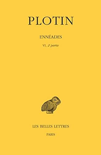 Beispielbild fr Enneades: 2E Partie : 6E Enneade (VI-IX): Vol 6 zum Verkauf von Revaluation Books