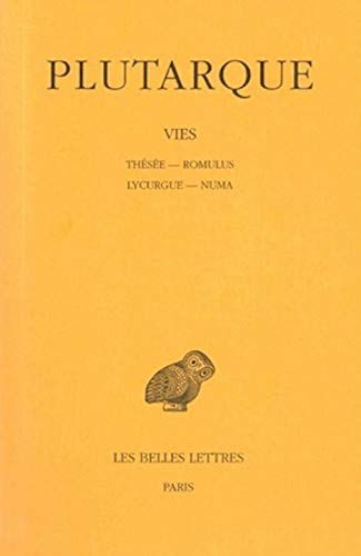 Beispielbild fr Plutarque : Vies, tome I : Thse - Romulus, Lycurgue - Numa; texte et traduction (dition de 1993). Collection des Universits de France, Association Guillaume Bud. zum Verkauf von AUSONE