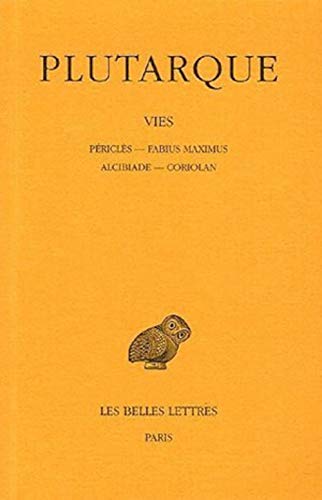 Vies, Tome III : Pericles. Fabius Maximus. Alcibiade. Coriolan