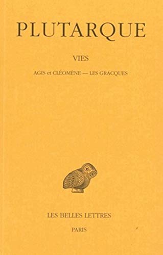 Vies. Tome XI : Agis et Cleomene - Les Gracques