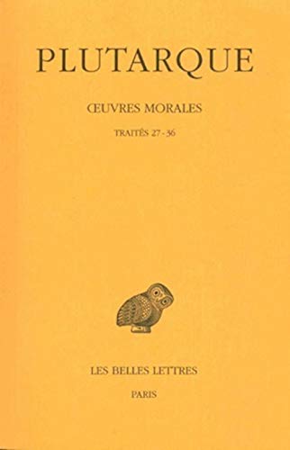 9782251002668: Oeuvres morales, tome 7, 1re partie : Traits, livres 27-36 (dition bilingue franais/grec)
