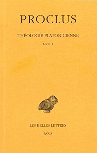 Beispielbild fr Thologie platonicienne: Tome I : Introduction. - Livre I. (Collection Des Universites De France) (French and Greek Edition) zum Verkauf von Gallix