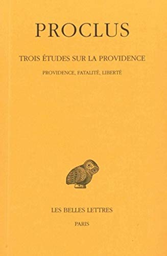 Beispielbild fr Proclus Trois ?tudes sur la providence zum Verkauf von ISD LLC