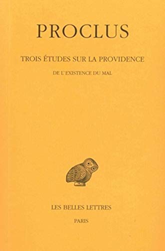 Trois Etudes Sur La Providence, Tome III (3): De L'Existence Du Mal. Texte établi et traduit par ...