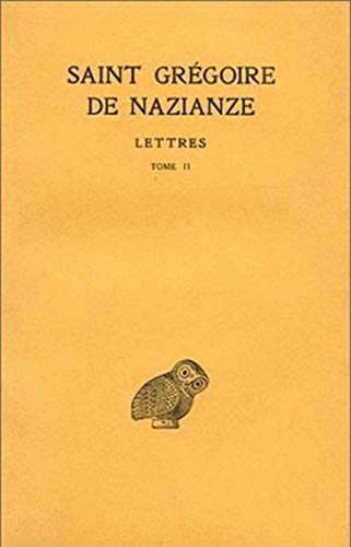 Beispielbild fr Saint Grgoire de Nazianze. Lettres, tome II zum Verkauf von Ammareal