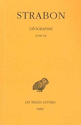 Imagen de archivo de STRABON: GOGRAPHIE. TOME IX: (LIVRE XII) Texte tabli Et Traduit a la venta por Ancient World Books