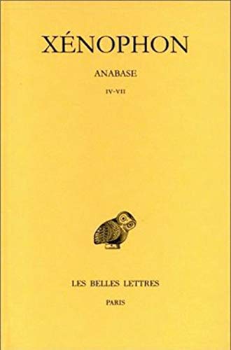9782251003337: Xenophon, Anabase: Tome II: Livres IV-VII: 61 (Collection Des Universites De France Serie Grecque)