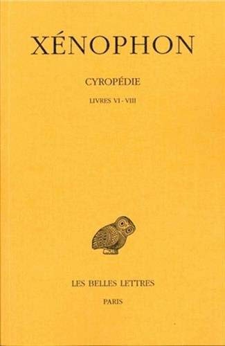 Cyropédie, tome 3 : Livres VI-VIII