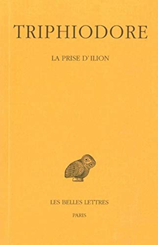 TRIPHIODORE: LA PRISE D'ILION