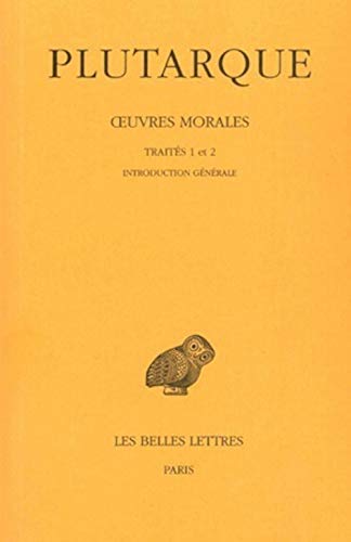 Beispielbild fr Oeuvres morales, tome I-1 : Traits 1 et 2 zum Verkauf von Ammareal