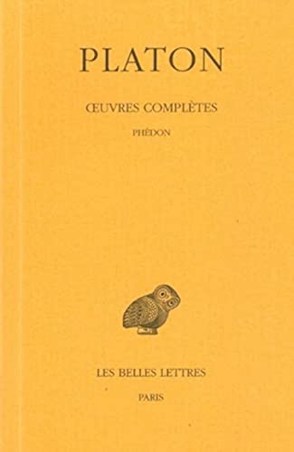 Oeuvres complètes. Tome IV, 1re partie: Phédon