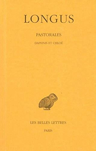 9782251003832: Pastorales: Daphnis et Chlo: 313 (Collection Des Universites De France)