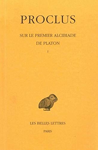 Beispielbild fr Sur le premier Alcibiade de Platon.: Tome I. (Collection Des Universitaes de France,) (French Edition) zum Verkauf von Gallix