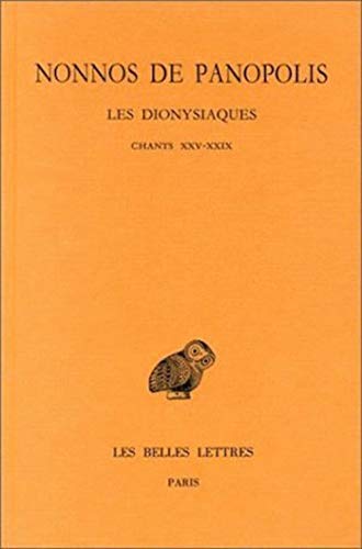 Beispielbild fr Les Dionysiaques: Tome IX : Chants XXV-XXIX. (Collection Des Universites De France Serie Grecque) (French Edition) zum Verkauf von Gallix