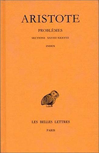 

Problèmes (Collection Des Universites De France Serie Grecque) (French Edition) [Paperback] ARISTOTE