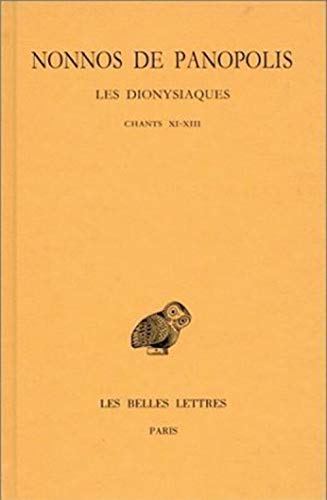 Beispielbild fr Les Dionysiaques: Tome V : Chants XI-XIII. (Collection Des Universites de France,) (French Edition) [FRENCH LANGUAGE - Soft Cover ] zum Verkauf von booksXpress