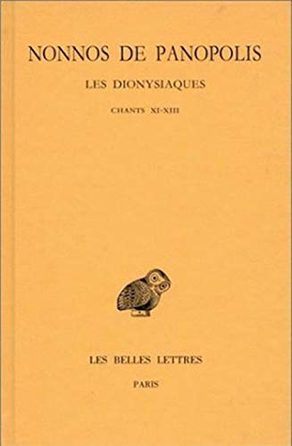 Stock image for Les Dionysiaques: Tome V : Chants XI-XIII. (Collection Des Universites de France,) (French Edition) [FRENCH LANGUAGE - Soft Cover ] for sale by booksXpress